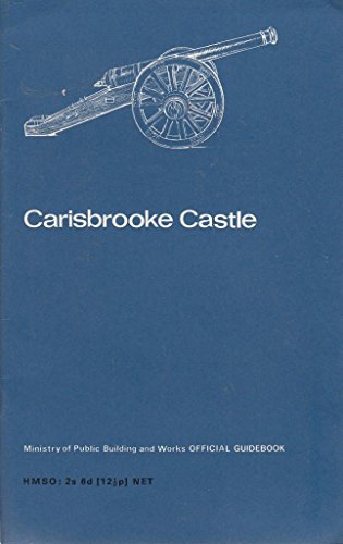 Stock image for CARISBROOKE CASTLE, ISLE OF WIGHT for sale by RIVERLEE BOOKS