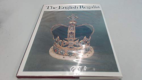 Imagen de archivo de The English Regalia; Their History, Custody & Display, a la venta por KULTURAs books