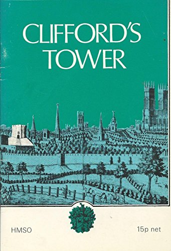 9780116704092: Clifford's Tower and the castles of York (Ancient monuments and historic buildings)