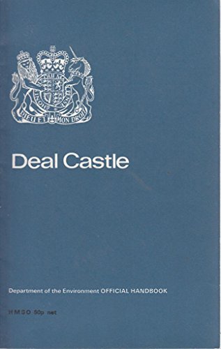 Deal Castle : Kent ; Department of the Environment Official Handbook - O'Neil , B. H. St.J. & Dunning , G. C.