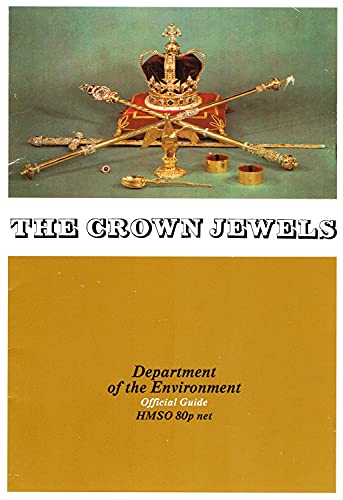 Imagen de archivo de The Crown Jewels at the Tower of London (Department of the Environment Official Guide) a la venta por Once Upon A Time Books