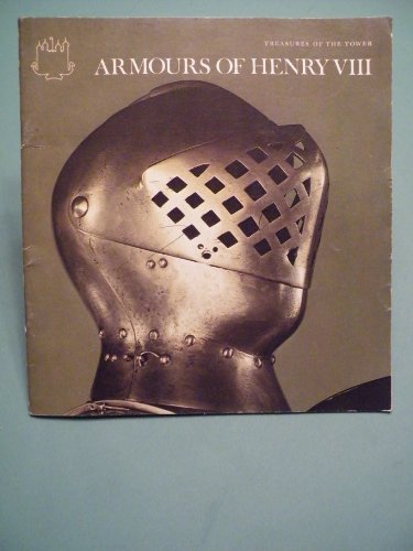 Stock image for Armours of Henry VIII (Treasures of the Tower S.) for sale by WorldofBooks