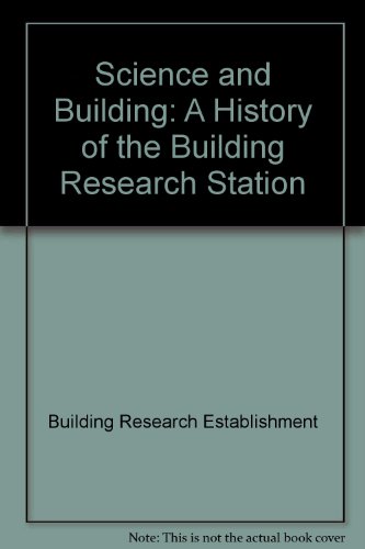 Beispielbild fr Science and Building: A History of the Building Research Station zum Verkauf von WorldofBooks