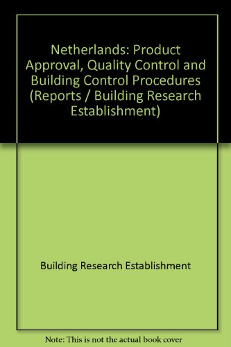 Stock image for The Netherlands Product Approval Quality Control and Building Control Procedures for sale by Webbooks, Wigtown