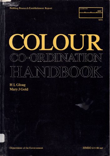 9780116705501: Colour Co-Ordination Handbook: Background to the British Standard Framework for Co-Ordinating Colours of Building Materials with Introd. Also in ... (Building Research Establishment Report)