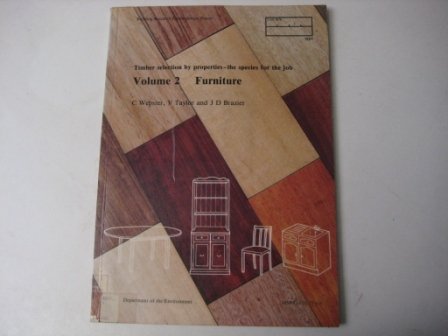 Stock image for Timber Selection by Properties: The Species for the Job, Vol. 2: Furniture (Volume 2) for sale by Anybook.com