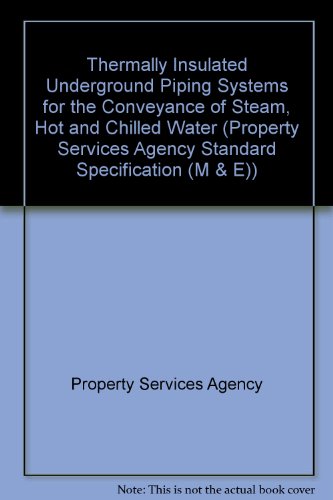 9780116715357: Thermally insulated underground piping systems for the conveyance of steam, hot and chilled water: 168 (Standard specification (M & E))