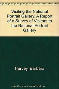Beispielbild fr Visiting the National Portrait Gallery, a Report of a Survey of Visitors to the National Portrait Gallery zum Verkauf von PsychoBabel & Skoob Books