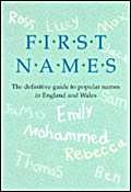 Beispielbild fr First Names Definitive Guide to Popular Names: The Definitive Guide to Popular Names in England and Wales zum Verkauf von Reuseabook