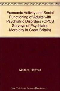 Beispielbild fr Psychiatric Morbidity Report 3: Economic activity and social functioning of adults with psychiatric disorders. (Opcs Surveys of Psychiatric Morbidity in Great Britain). zum Verkauf von G. & J. CHESTERS