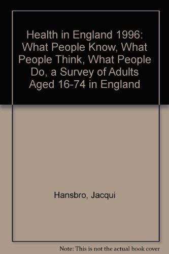 Health in England 1996: What People Know, What People Think, What People Do (9780116917027) by Jacqui Hansbro