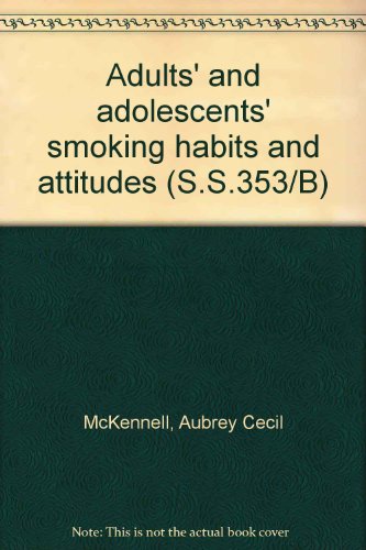 9780117000315: Adults' and adolescents' smoking habits and attitudes, (SS.353/B)