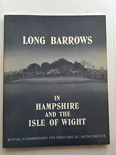 Stock image for Long barrows in Hampshire and the Isle of Wight for sale by Wildside Books