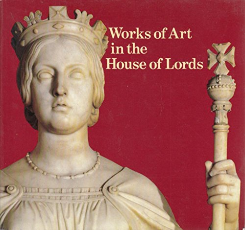 Imagen de archivo de Works of Art in the House of Lords a la venta por Better World Books Ltd