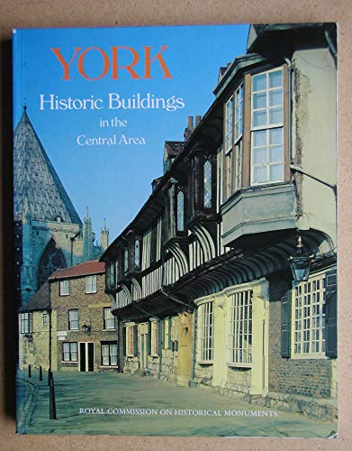 Imagen de archivo de York : Historic Buildings in the Central Area: A Photographic Record a la venta por Better World Books