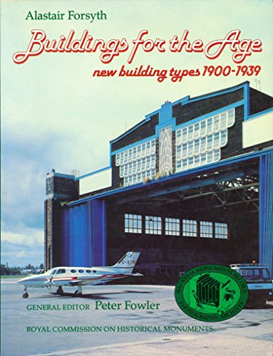 Buildings for the Age: New Building Types 1900-1939