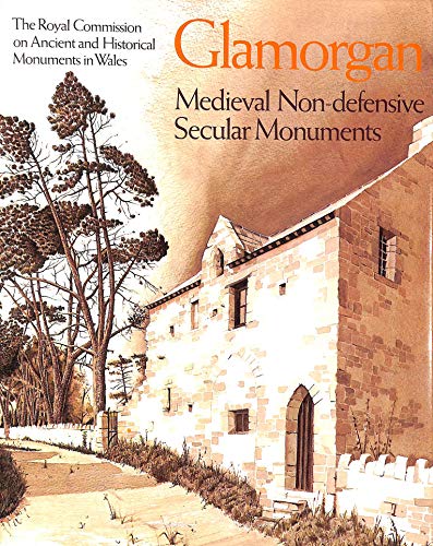 Imagen de archivo de An Inventory of the Ancient Monuments in Glamorgan:, vol.3 Medieval Secular Monuments, part 2: non-defensive a la venta por WorldofBooks