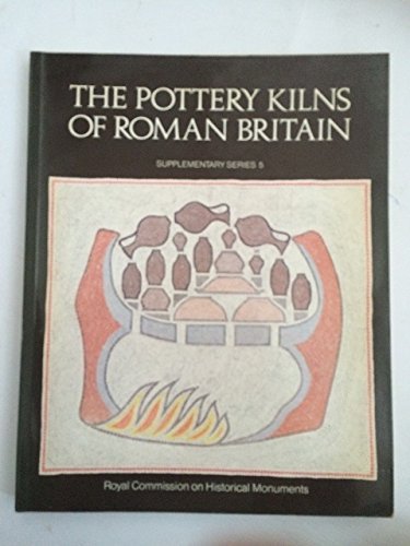 Stock image for The Pottery Kilns Of Roman Britain - Supplementary Series 5 for sale by Stirling Books