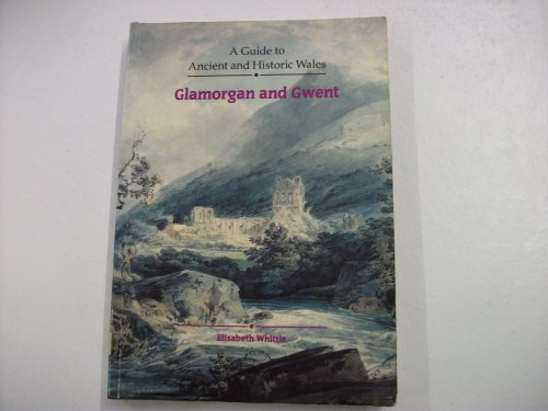 Stock image for Glamorgan and Gwent (Guide to Ancient & Historic Wales S.) for sale by WorldofBooks