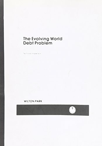Beispielbild fr The evolving world debt problem (Wilton Park Papers : No 17) zum Verkauf von Stephen White Books