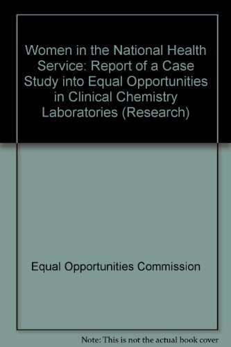 9780117014039: Women in the National Health Service: Report of a Case Study into Equal Opportunities in Clinical Chemistry Laboratories (Research S.)