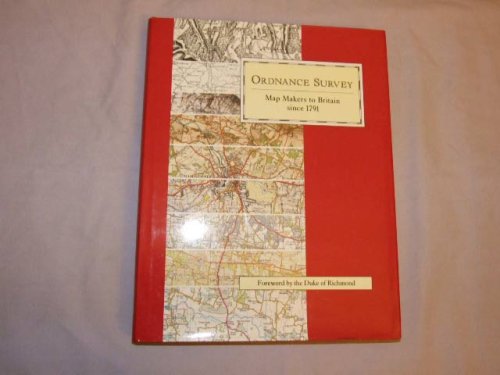 Stock image for Ordnance Survey : Map Makers to Britain since 1791 for sale by Better World Books Ltd