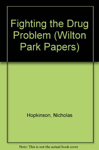 9780117015371: Fighting the drug problem (Wilton Park papers)