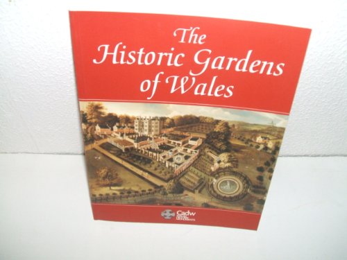 Imagen de archivo de Historic Gardens of Wales : An Introduction to Parks and Gardens in the History of Wales, Welsh Historic Monuments a la venta por Better World Books