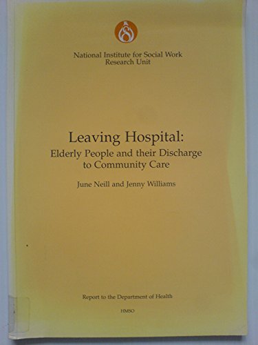 Beispielbild fr Leaving Hospital: A Study of Elderly People and Their Discharge to Community Care zum Verkauf von PsychoBabel & Skoob Books