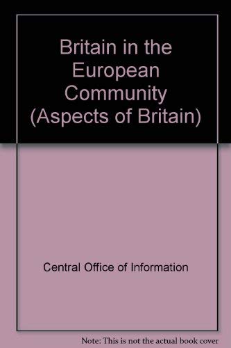 ASPECTS OF BRITAIN: BRITAIN IN THE EUROPEAN COMMUNITY.