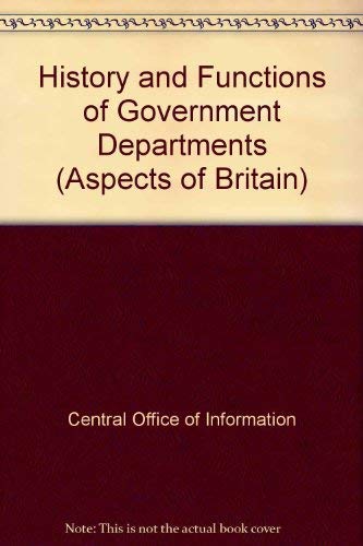 9780117017665: History and functions of government departments (Aspects of Britain)