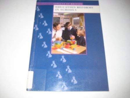 Beispielbild fr Education Reforms in Schools (Aspects of Britain) zum Verkauf von Anybook.com