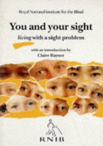 Stock image for You and Your Sight: Living with a Sight Problem (Royal Institute for the Blind) for sale by WorldofBooks