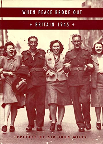 Stock image for When Peace Broke Out: Britain, 1945 for sale by WorldofBooks