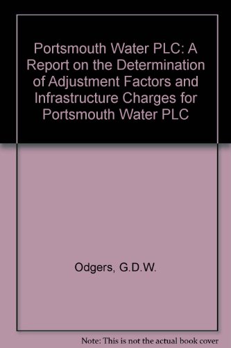 Stock image for A Report on the Determination of Adjustment Factors and Infrastructure Charges for Portsmouth Water PLC for sale by Stephen White Books