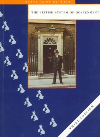 Stock image for British System of Government (Aspects of Britain S.) for sale by AwesomeBooks