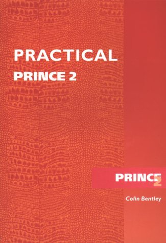 Beispielbild fr Practical PRINCE 2 zum Verkauf von WorldofBooks