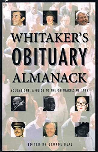Whitaker's Obituary Almanack: The Essential Guide to the Obituaries of 1999 (9780117022669) by George Beal