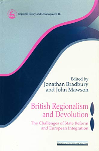 9780117023567: British Regionalism and Devolution: The Challenges of State Reform and European Integration: 12 (Regions and Cities)