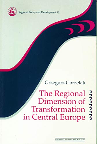 Beispielbild fr The Regional Dimension of Transformation in Central Europe (Regions and Cities) zum Verkauf von Chiron Media