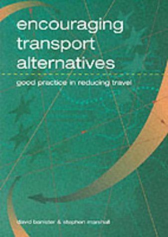 Stock image for Encouraging transport alternatives: good practice in reducing travel for sale by WorldofBooks