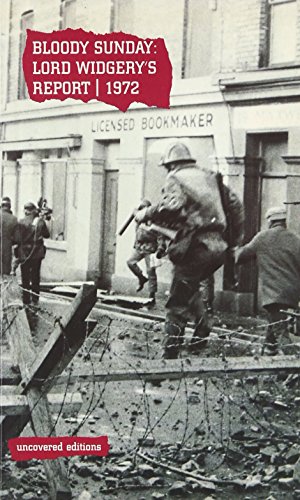 Beispielbild fr Bloody Sunday, 1972: Lord Widgery's Report of Events in Londonderry, Northern Ireland, on 30 January 1972 zum Verkauf von Tall Stories BA