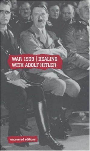 9780117024113: War, 1939: Dealing with Adolf Hitler (Uncovered Editions)