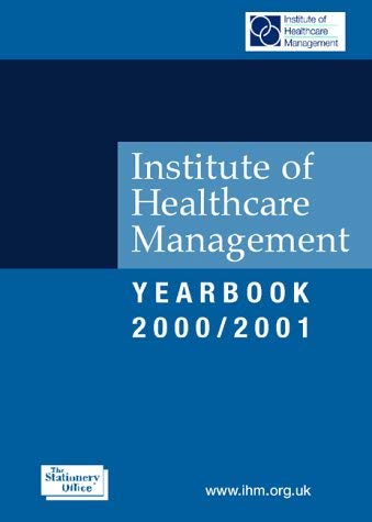 Imagen de archivo de Institute of Healthcare Management Yearbook, 2000-2001 a la venta por PsychoBabel & Skoob Books