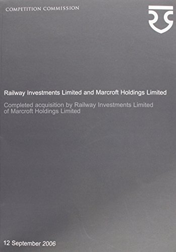 Beispielbild fr Railway Investments Limited and Marcroft Holdings Limited: Completed Acquisition by Railway Investments Limited of Marcroft Holdings Limited zum Verkauf von Phatpocket Limited