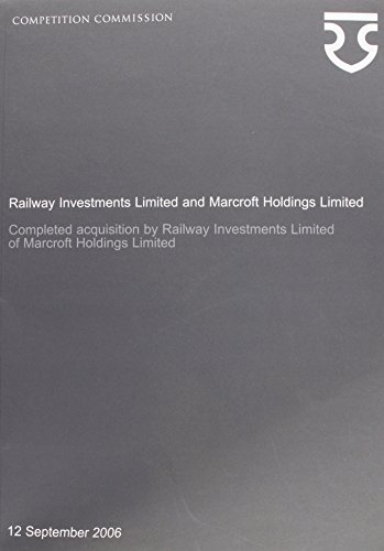 9780117025127: Railway Investments Limited and Marcroft Holdings Limited: Completed Acquisition by Railway Investments Limited of Marcroft Holdings Limited