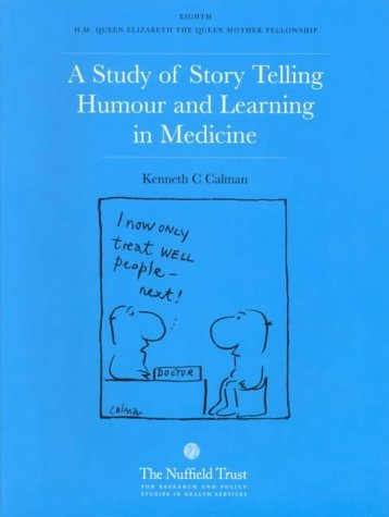 9780117025165: A Study of Story Telling, Humour and Learning in Medicine: 8th H.M.Queen Elizabeth, the Queen Mother Fellowship
