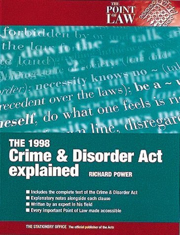 9780117026858: The Crime and Disorder Act, 1998 Explained (Point of Law S.)