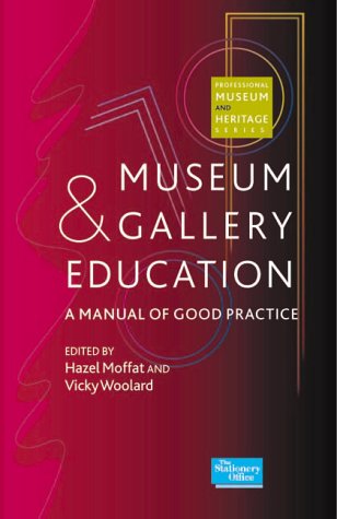 Stock image for Museum and Gallery Education: A Guide to Good Practice for sale by Phatpocket Limited