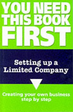 Stock image for Setting Up a Limited Company (You Need This Book First) for sale by Reuseabook